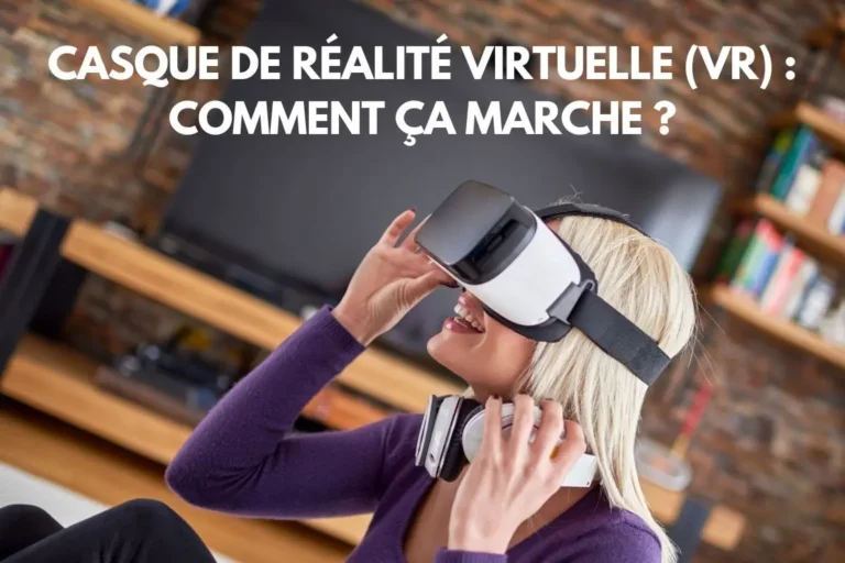 Lire la suite à propos de l’article Casque de réalité virtuelle (VR) : comment ça marche ?