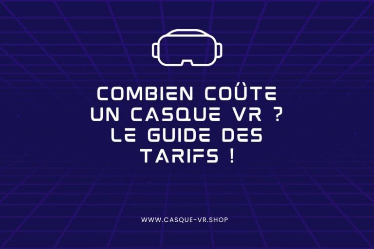 Lire la suite à propos de l’article Combien coûte un casque VR ? Le guide des tarifs